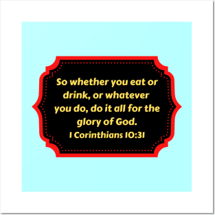 Bible Verse 1 Corinthians 10:31 Posters and Art